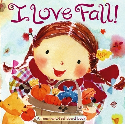 Close-up of the "I Love Fall!" touch-and-feel board book by Little Simon, featuring colorful fall-themed pages for children.