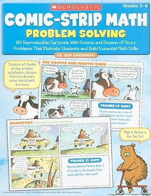 Comic-Strip Math: Problem Solving: 80 Reproducible Cartoons with Dozens and Dozens of Story Problems That Motivate Students and Build Essential Math S Paperback Scholastic Teaching Resources