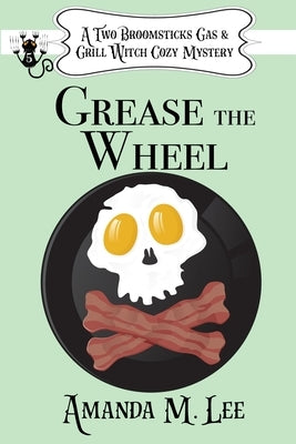 Grease the Wheel Paperback Independently Published