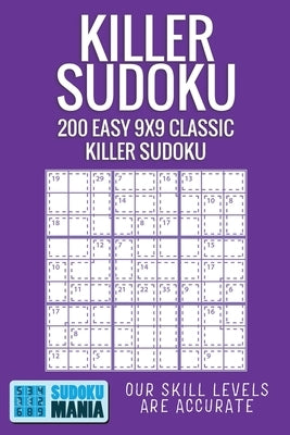 Killer Sudoku: 200 Easy 9x9 Classic Killer Sudoku Paperback Independently Published