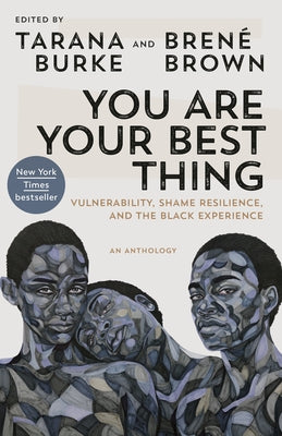 You Are Your Best Thing: Vulnerability, Shame Resilience, and the Black Experience Paperback Random House Trade