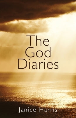 The God Diaries: A One-year Journey Into an Authentic Faith Experience Paperback Advanced Publishing LLC