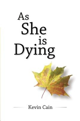 As She Is Dying Paperback ELM Hill