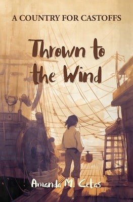 Thrown to the Wind Paperback Windy Sea Publishing