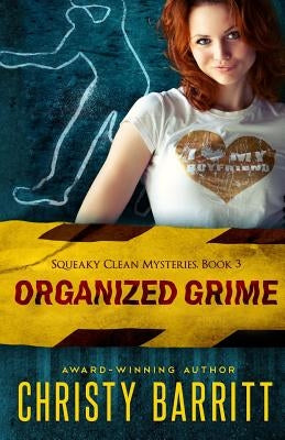 Organized Grime: Squeaky Clean Mysteries, Book 3 Paperback Createspace Independent Publishing Platform