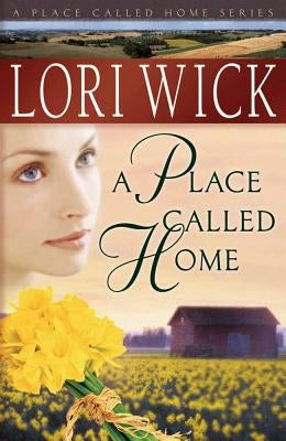 A Place Called Home Harvest House Publishers