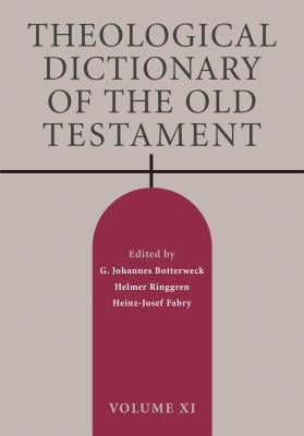 Theological Dictionary of the Old Testament, Volume XI Bible William B. Eerdmans Publishing Company