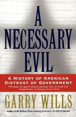 A Necessary Evil: A History of American Distrust of Government Paperback Simon & Schuster