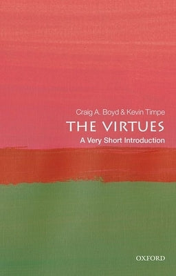 The Virtues: A Very Short Introduction Paperback Oxford University Press, USA