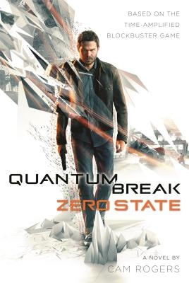 Quantum Break: Zero State Paperback Tor Books
