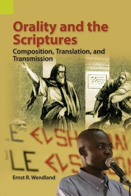 Orality and the Scriptures: Composition, Translation, and Transmission Paperback Sil International, Global Publishing