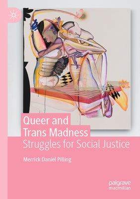 Queer and Trans Madness: Struggles for Social Justice Paperback Palgrave MacMillan