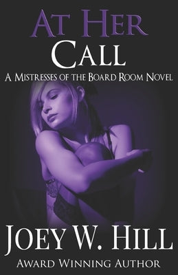 At Her Call: A Mistresses of the Board Room Novel Paperback Story Witch Press