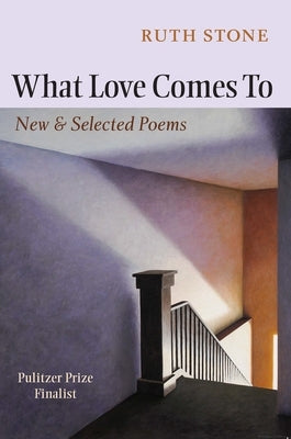 What Love Comes to: New & Selected Poems Paperback Copper Canyon Press