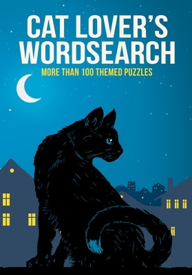 Cat Lover's Wordsearch: More Than 100 Themed Puzzles Paperback Sirius Entertainment