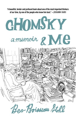 Chomsky and Me: A Memoir by Boisseau Stohl, Bev