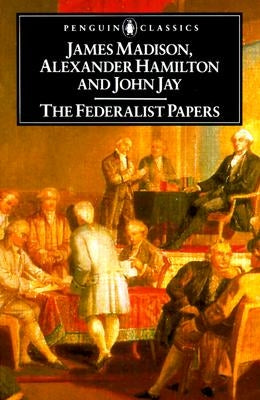 Cover image of The Federalist Papers by Penguin Group, featuring classic book design and title text on the front cover.