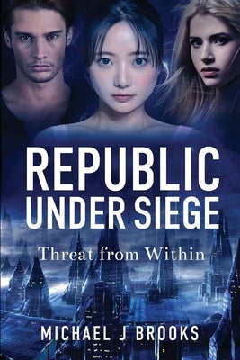 Republic Under Siege: Threat from Within Paperback Creative-Visionary Works