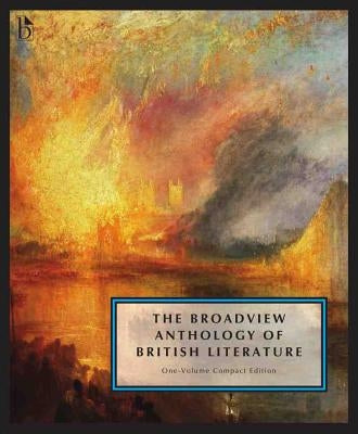 The Broadview Anthology of British Literature: One-Volume Compact Edition: The Medieval Period Through the Twenty-First Century Paperback Broadview Press Inc