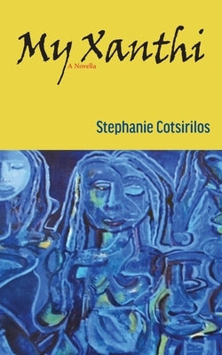 My Xanthi Paperback Stephanie Cotsirilos