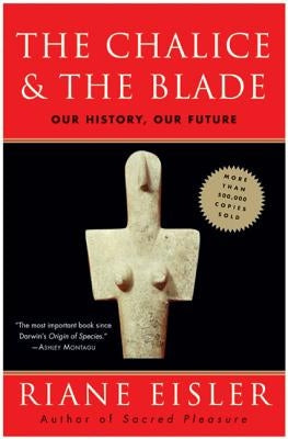 Paperback copy of "The Chalice and the Blade" by HarperOne, featuring a cover with symbolic artwork and title text.