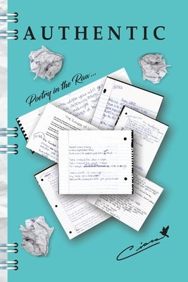 Authentic: Poetry in the raw Paperback Palmetto Publishing