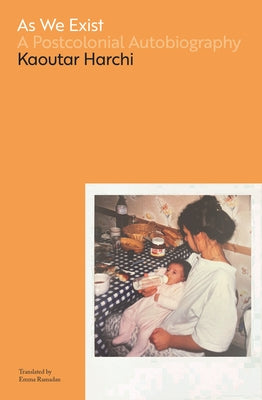 As We Exist: A Postcolonial Autobiography Paperback Other Press (NY)