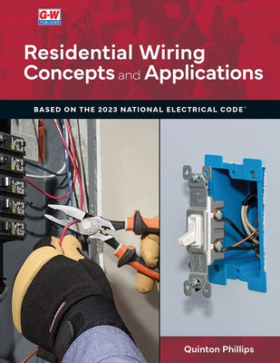 Residential Wiring: Concepts and Applications Paperback Goodheart-Wilcox Publisher