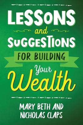 Lessons and Suggestions for Building Your Wealth Paperback Nebraska Sower Press