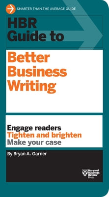 HBR Guide to Better Business Writing (HBR Guide Series) Paperback Harvard Business Review Press