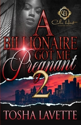 A Billionaire Got Me Pregnant 2 Paperback Independently Published