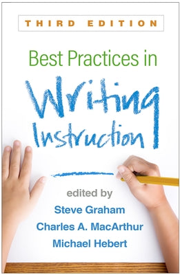 Best Practices in Writing Instruction Paperback Guilford Publications