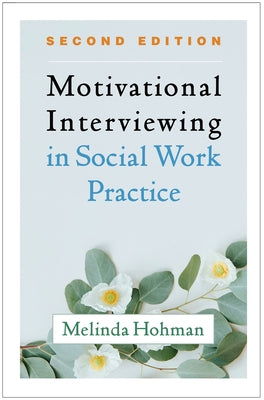 Motivational Interviewing in Social Work Practice Paperback Guilford Publications
