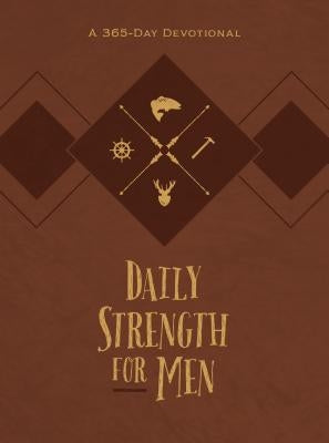 Daily Strength for Men: A 365-Day Devotional Imitation Leather Broadstreet Publishing