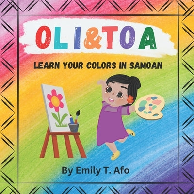 Oli & Toa: Learn your colors in Samoan Paperback Independently Published