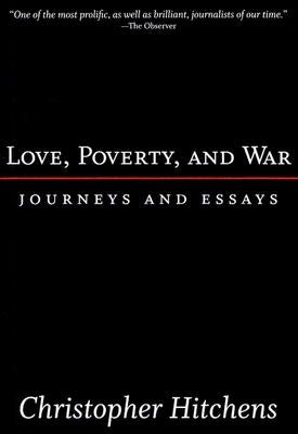 Love, Poverty, and War: Journeys and Essays Paperback Bold Type Books
