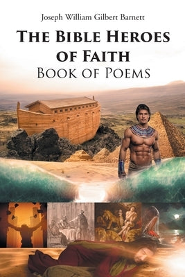 The Bible Heroes of Faith Book of Poems Paperback Page Publishing