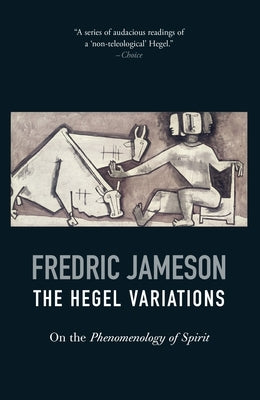 The Hegel Variations: On the Phenomenology of Spirit Paperback Verso
