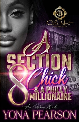 A Section 8 Chick & A Philly Millionaire: An Urban Novel Paperback Independently Published