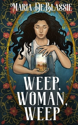 Weep, Woman, Weep: A Gothic Fairytale about Ancestral Hauntings Paperback Kitchen Witch Press