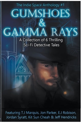 Gumshoes and Gamma Rays Paperback Tj Marquis