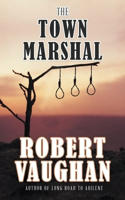 The Town Marshal Paperback Wolfpack Publishing