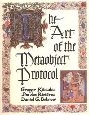 The Art of the Metaobject Protocol MIT Press