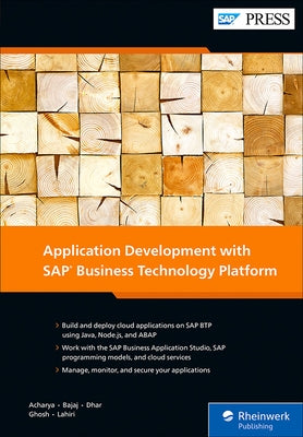 Application Development with SAP Business Technology Platform by Acharya, Gairik