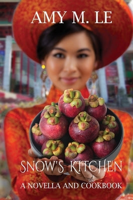 Snow's Kitchen: A Novella and Cookbook Paperback Quill Hawk Publishing