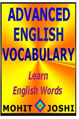 Advanced English Vocabulary by Joshi, Mohit