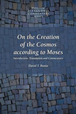 On the Creation of the Cosmos According to Moses Paperback Society of Biblical Literature