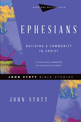 Ephesians: Building a Community in Christ Paperback IVP