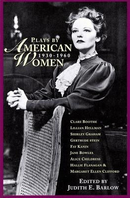 Plays by American Women: 1930-1960 Paperback Applause Books