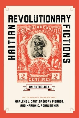 Haitian Revolutionary Fictions: An Anthology Paperback University of Virginia Press